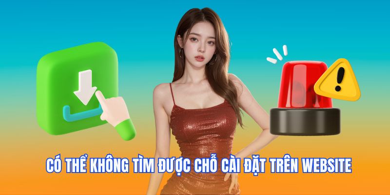 Có thể không tìm được chỗ cài đặt trên website