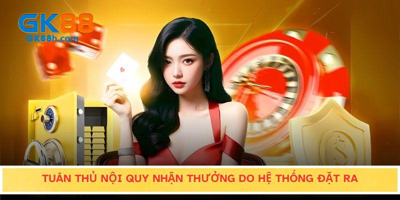 Tuân thủ nội quy nhận thưởng do hệ thống đặt ra